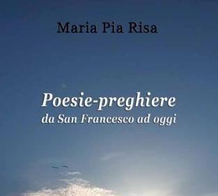 Maria Pia Risa: «Si può pregare anche facendo poesia»