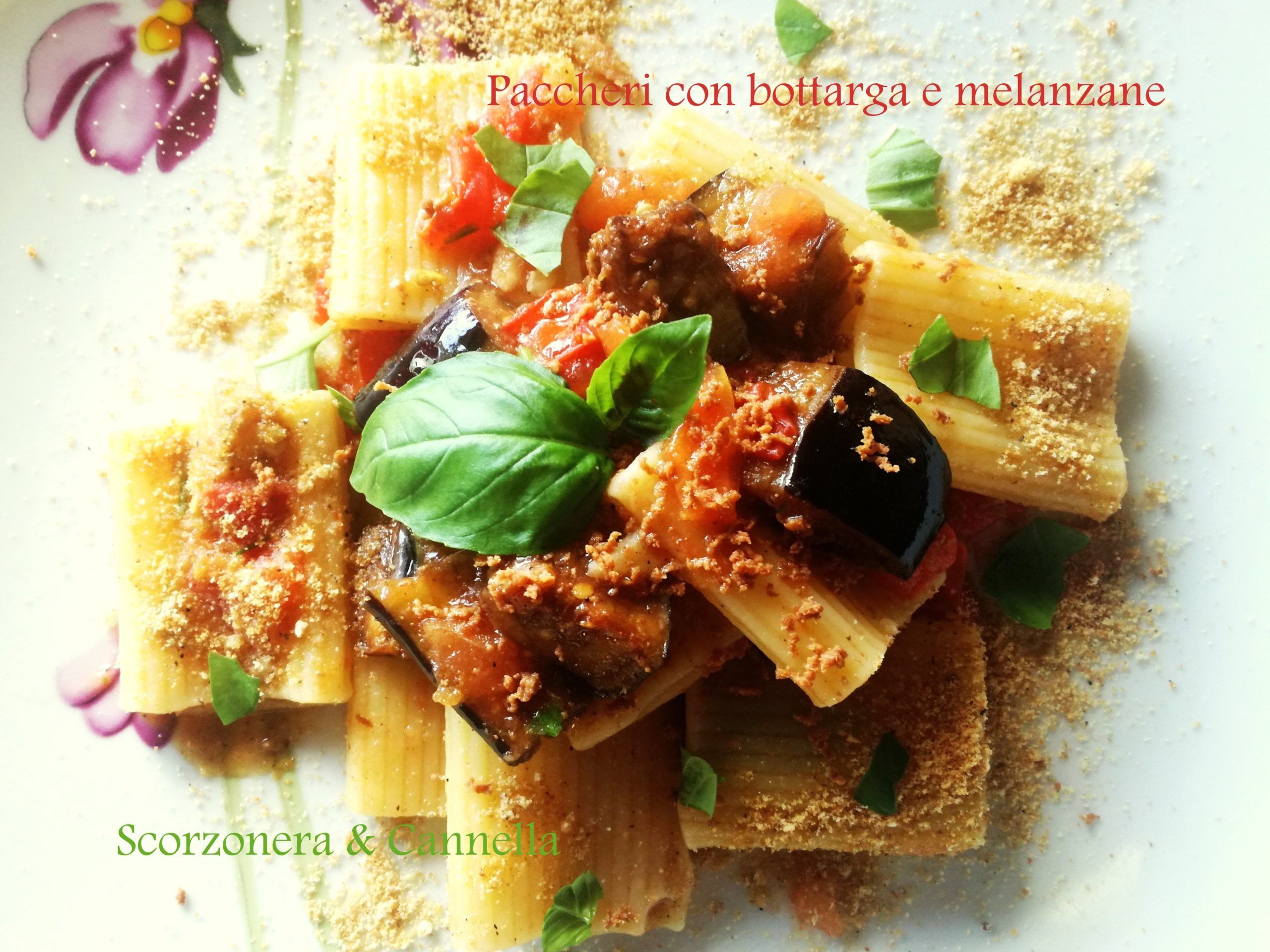 Paccheri con bottarga e melanzane di Scorzonera&Cannella